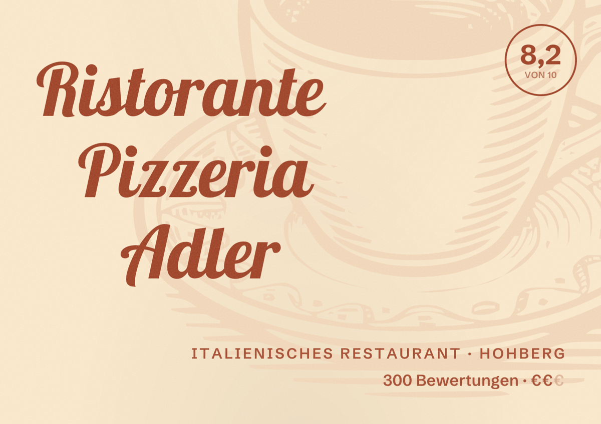 Illustriertes Poster von Ristorante Pizzeria Adler, Italienisches Restaurant in Hohberg: Bewertung 8,2 von 10 aus 300 Bewertungen, Preisniveau €€