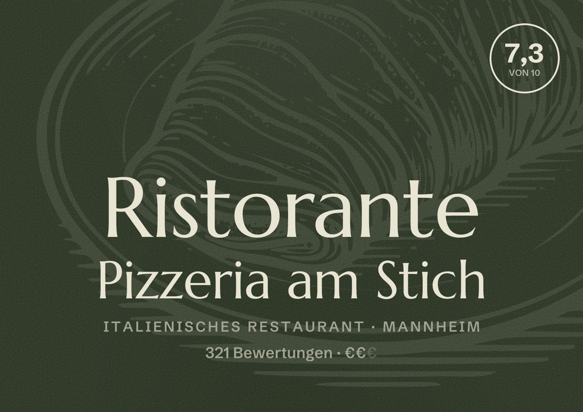 Illustriertes Poster von Ristorante Pizzeria am Stich, Italienisches Restaurant in Mannheim: Bewertung 7,3 von 10 aus 321 Bewertungen, Preisniveau €€