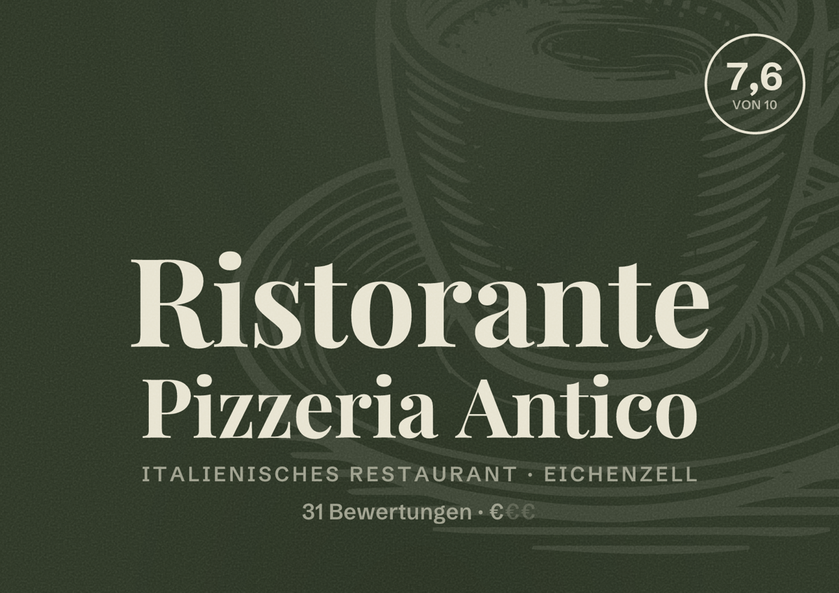 Illustriertes Poster von Ristorante Pizzeria Antico, Italienisches Restaurant in Eichenzell: Bewertung 7,6 von 10 aus 31 Bewertungen, Preisniveau €