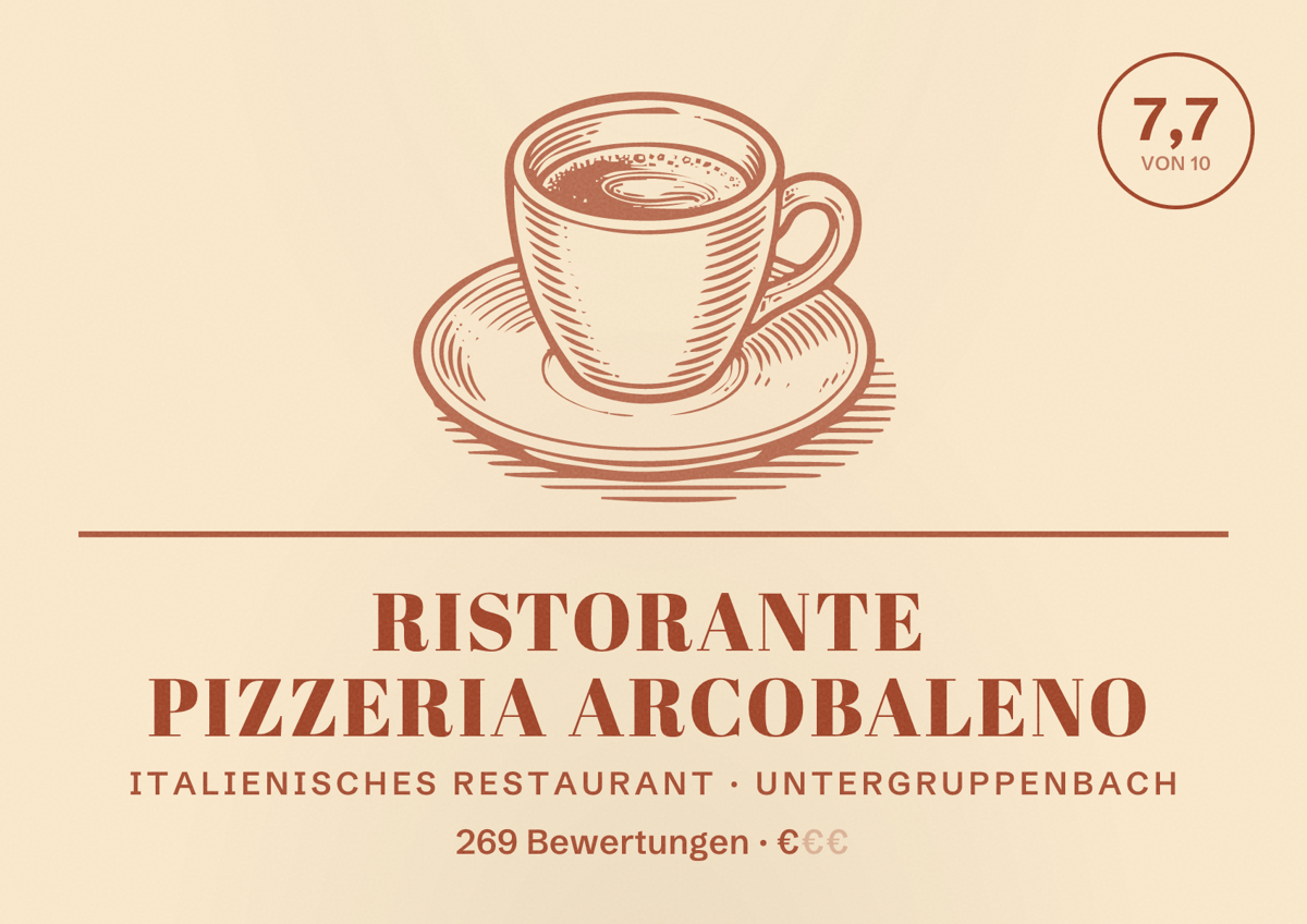 Illustriertes Poster von Ristorante Pizzeria Arcobaleno, Italienisches Restaurant in Untergruppenbach: Bewertung 7,7 von 10 aus 269 Bewertungen, Preisniveau €