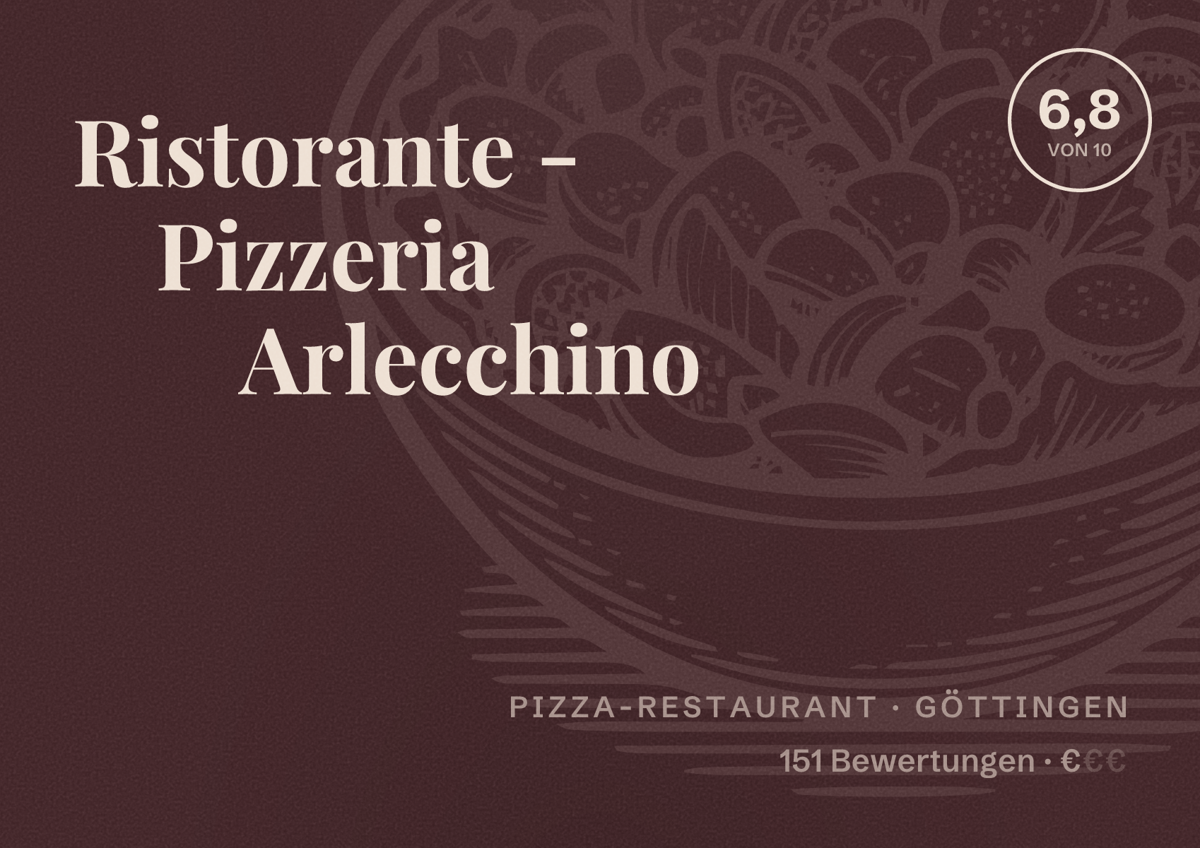 Illustriertes Poster von Ristorante - Pizzeria Arlecchino, Pizza-Restaurant in Göttingen: Bewertung 6,8 von 10 aus 151 Bewertungen, Preisniveau €