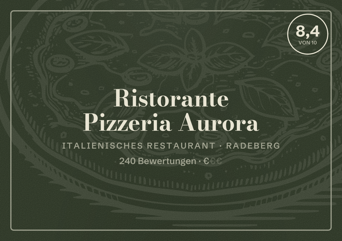 Illustriertes Poster von Ristorante Pizzeria Aurora, Italienisches Restaurant in Radeberg: Bewertung 8,4 von 10 aus 240 Bewertungen, Preisniveau €