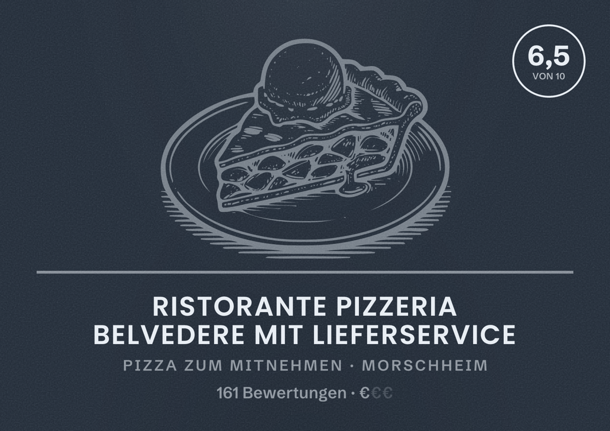 Illustriertes Poster von Ristorante Pizzeria Belvedere Mit Lieferservice, Pizza zum Mitnehmen in Morschheim: Bewertung 6,5 von 10 aus 161 Bewertungen, Preisniveau €