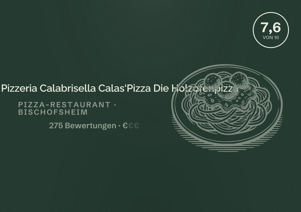 Illustriertes Poster von Ristorante Pizzeria Calabrisella Calas‘Pizza Die Holzofenpizza, Pizza-Restaurant in Bischofsheim: Bewertung 7,6 von 10 aus 275 Bewertungen, Preisniveau €
