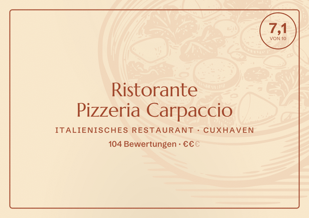 Illustriertes Poster von Ristorante Pizzeria Carpaccio, Italienisches Restaurant in Cuxhaven: Bewertung 7,1 von 10 aus 104 Bewertungen, Preisniveau €€
