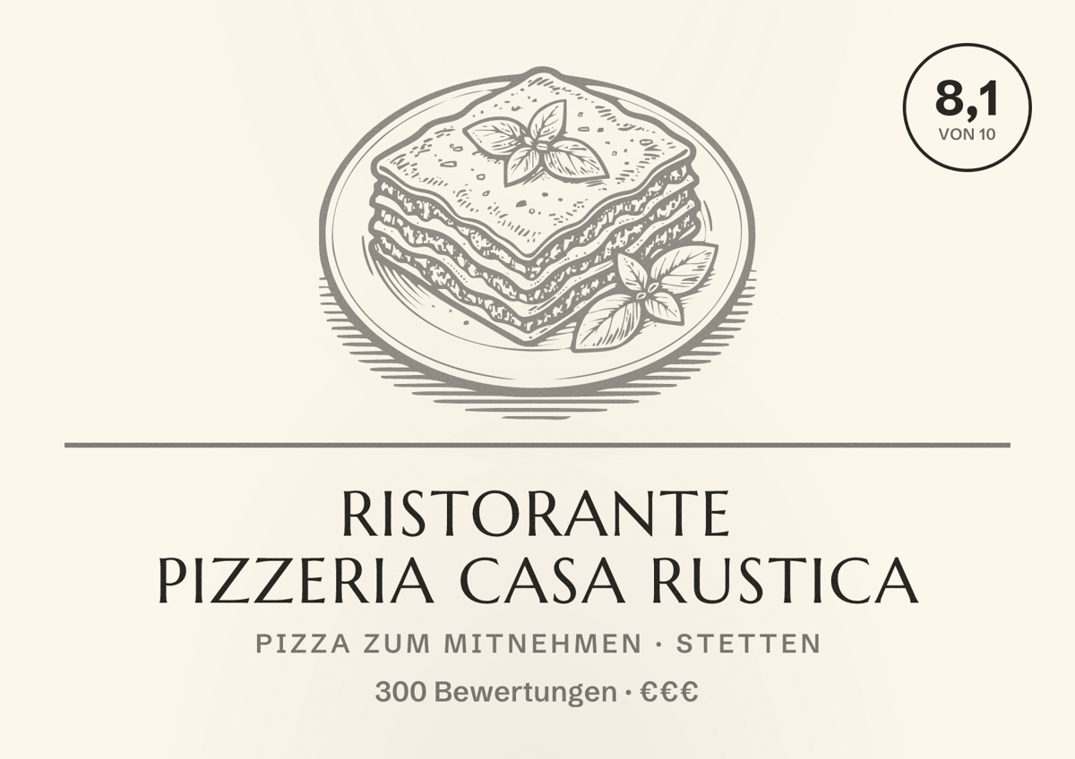 Illustriertes Poster von Ristorante Pizzeria Casa Rustica, Pizza zum Mitnehmen in Stetten: Bewertung 8,1 von 10 aus 300 Bewertungen, Preisniveau €€€
