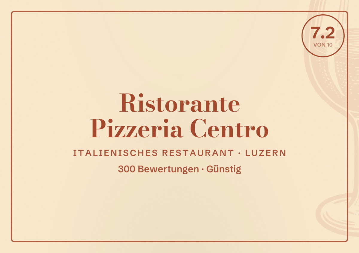 Illustriertes Poster von Ristorante Pizzeria Centro, Italienisches Restaurant in Luzern: Bewertung 7.2 von 10 aus 300 Bewertungen, Preisniveau Günstig