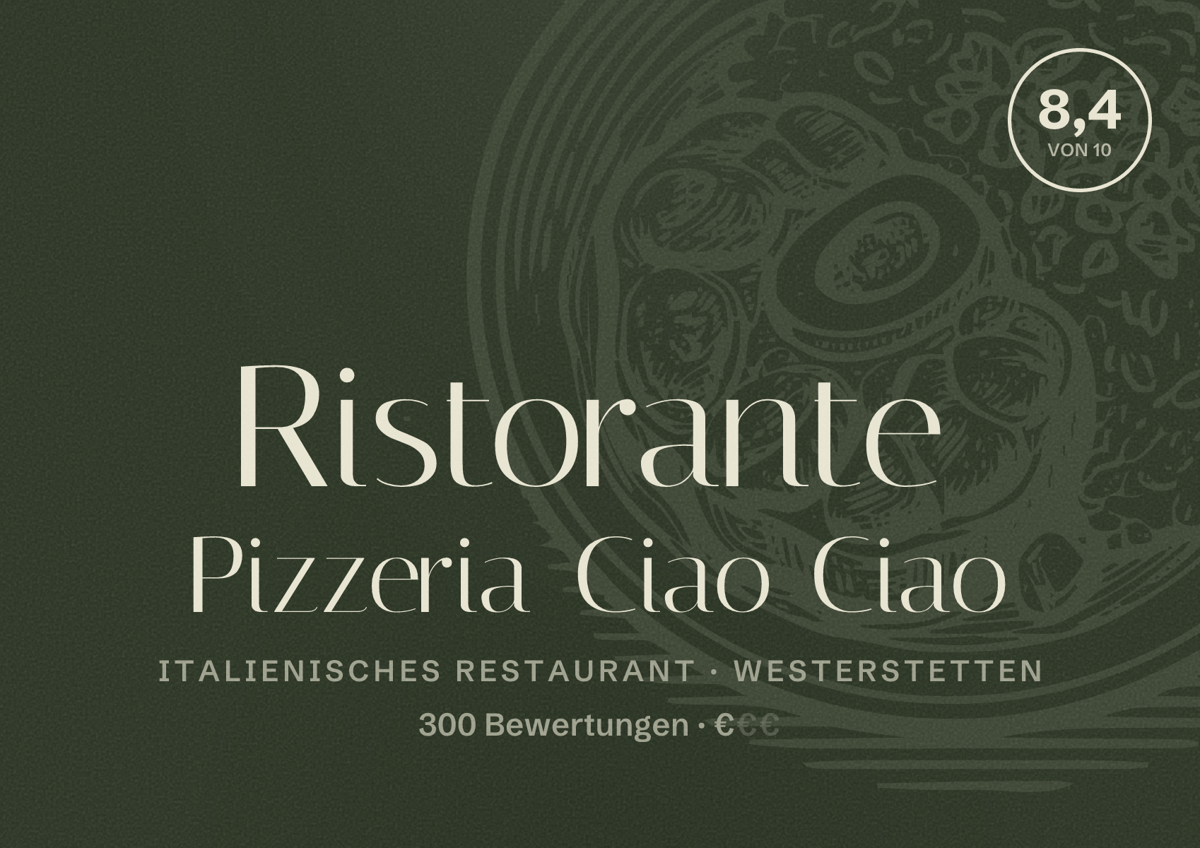 Illustriertes Poster von Ristorante Pizzeria Ciao Ciao, Italienisches Restaurant in Westerstetten: Bewertung 8,4 von 10 aus 300 Bewertungen, Preisniveau €