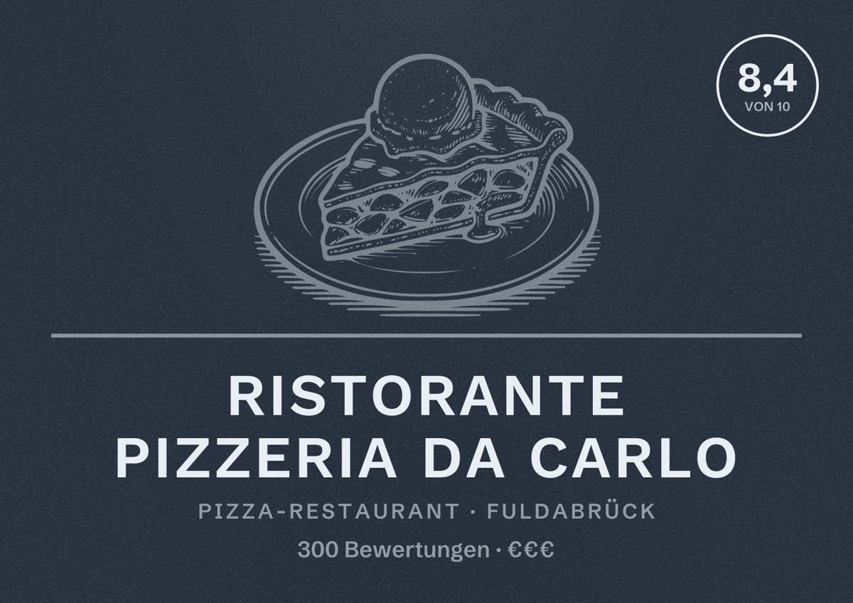 Illustriertes Poster von Ristorante Pizzeria Da Carlo, Pizza-Restaurant in Fuldabrück: Bewertung 8,4 von 10 aus 300 Bewertungen, Preisniveau €€€