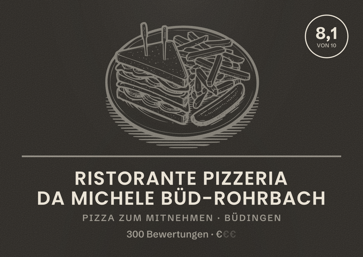 Illustriertes Poster von Ristorante Pizzeria da Michele Büd-Rohrbach, Pizza zum Mitnehmen in Büdingen: Bewertung 8,1 von 10 aus 300 Bewertungen, Preisniveau €
