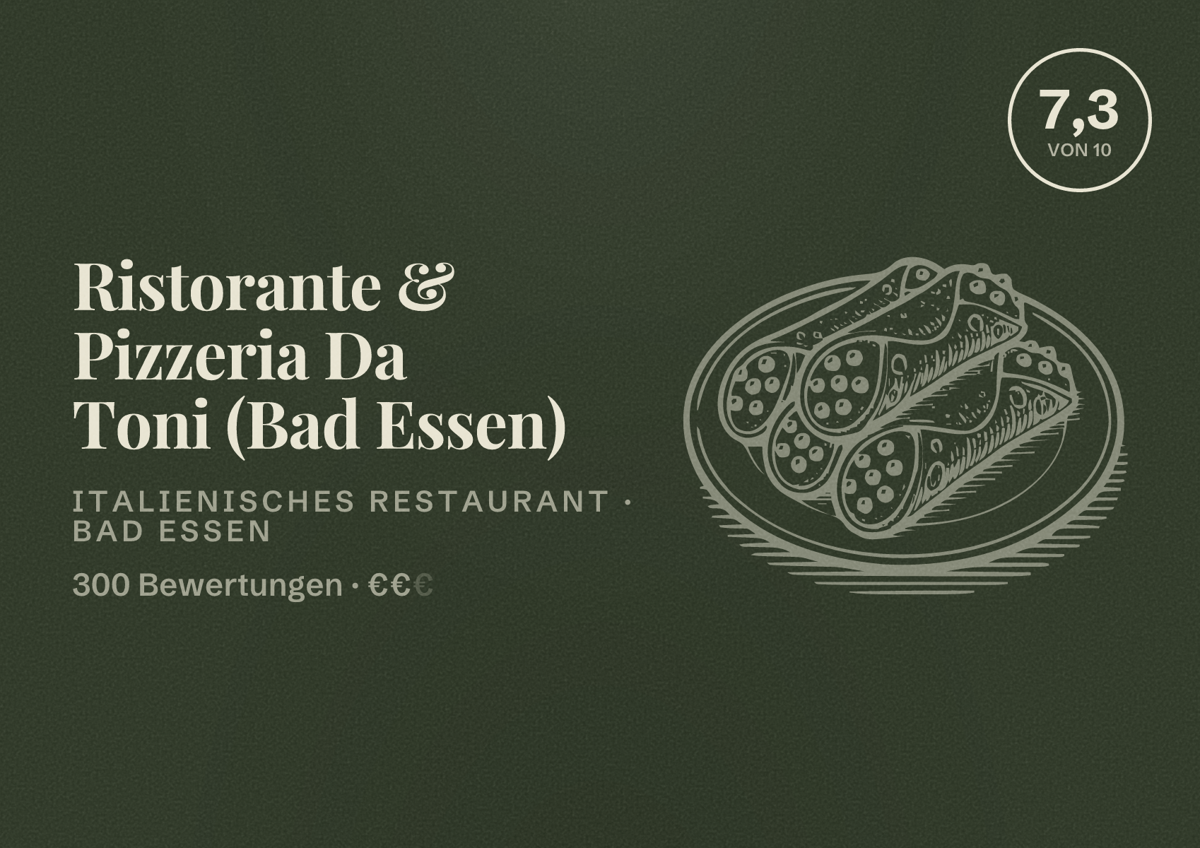 Illustriertes Poster von Ristorante & Pizzeria Da Toni (Bad Essen), Italienisches Restaurant in Bad Essen: Bewertung 7,3 von 10 aus 300 Bewertungen, Preisniveau €€