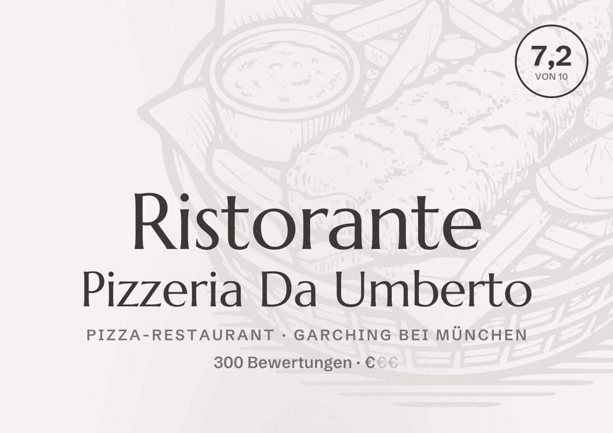 Illustriertes Poster von Ristorante Pizzeria Da Umberto, Pizza-Restaurant in Garching bei München: Bewertung 7,2 von 10 aus 300 Bewertungen, Preisniveau €