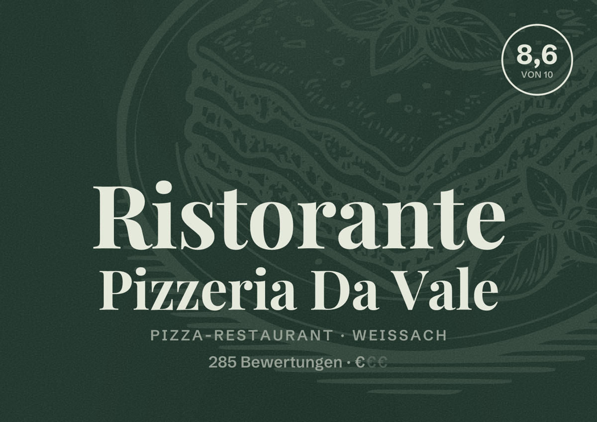 Illustriertes Poster von Ristorante Pizzeria Da Vale, Pizza-Restaurant in Weissach: Bewertung 8,6 von 10 aus 285 Bewertungen, Preisniveau €