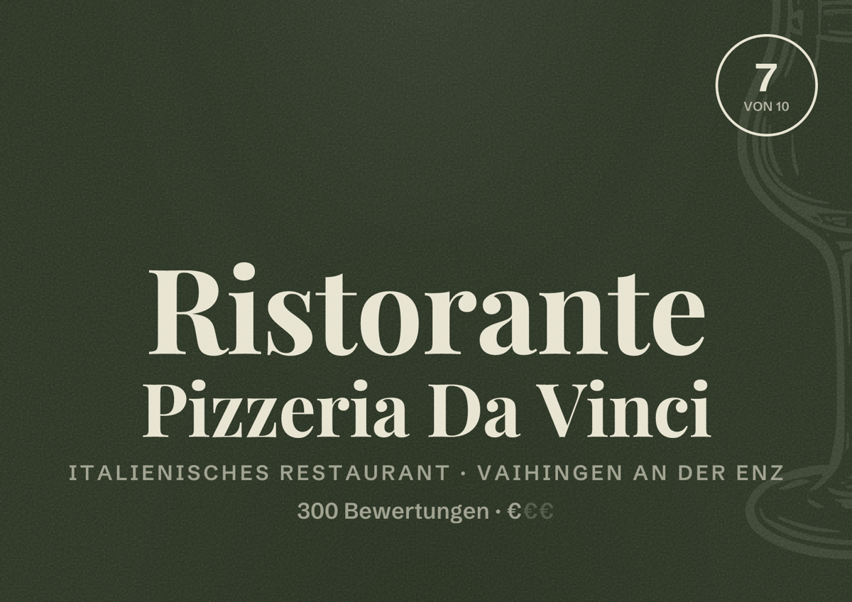 Illustriertes Poster von Ristorante Pizzeria Da Vinci, Italienisches Restaurant in Vaihingen an der Enz: Bewertung 7 von 10 aus 300 Bewertungen, Preisniveau €