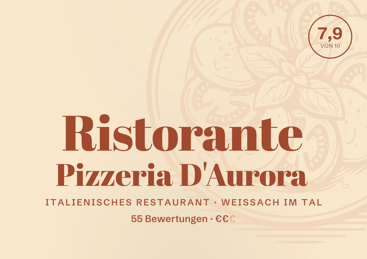 Illustriertes Poster von Ristorante Pizzeria D'Aurora, Italienisches Restaurant in Weissach im Tal: Bewertung 7,9 von 10 aus 55 Bewertungen, Preisniveau €€
