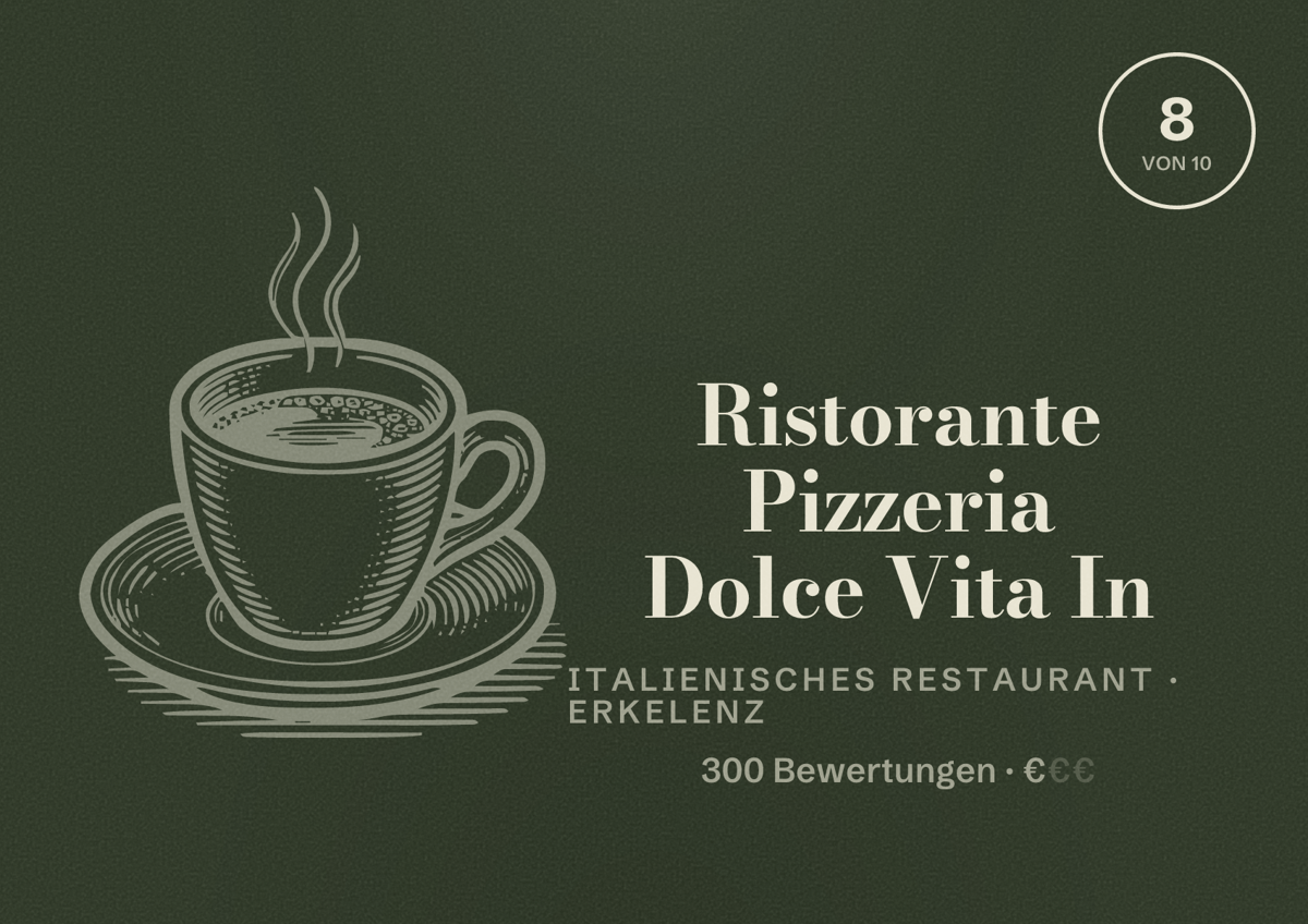 Illustriertes Poster von Ristorante Pizzeria Dolce Vita In, Italienisches Restaurant in Erkelenz: Bewertung 8 von 10 aus 300 Bewertungen, Preisniveau €