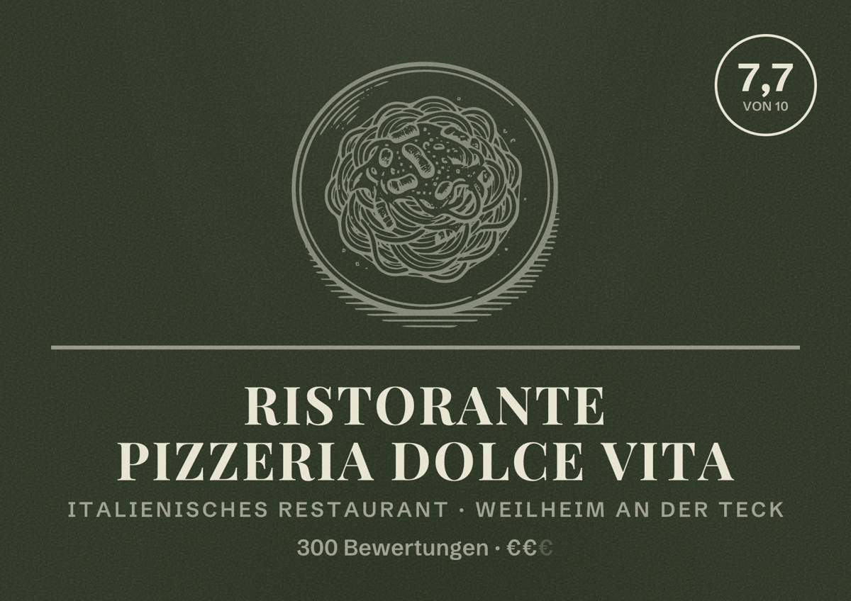 Illustriertes Poster von Ristorante Pizzeria Dolce Vita, Italienisches Restaurant in Weilheim an der Teck: Bewertung 7,7 von 10 aus 300 Bewertungen, Preisniveau €€