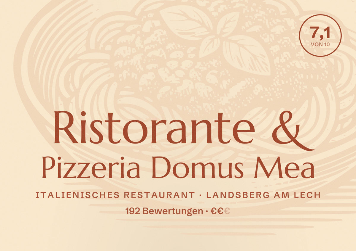 Illustriertes Poster von Ristorante & Pizzeria Domus Mea, Italienisches Restaurant in Landsberg am Lech: Bewertung 7,1 von 10 aus 192 Bewertungen, Preisniveau €€