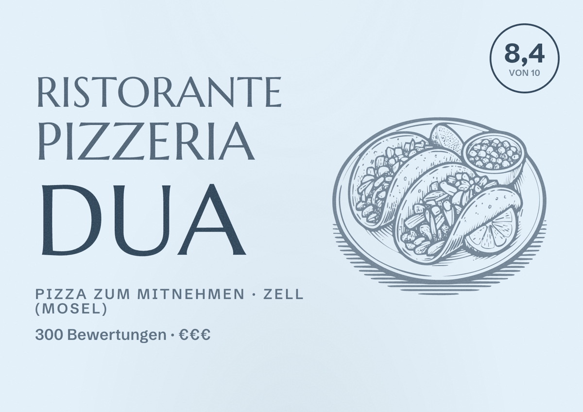 Illustriertes Poster von Ristorante Pizzeria Dua, Pizza zum Mitnehmen in Zell (Mosel): Bewertung 8,4 von 10 aus 300 Bewertungen, Preisniveau €€€