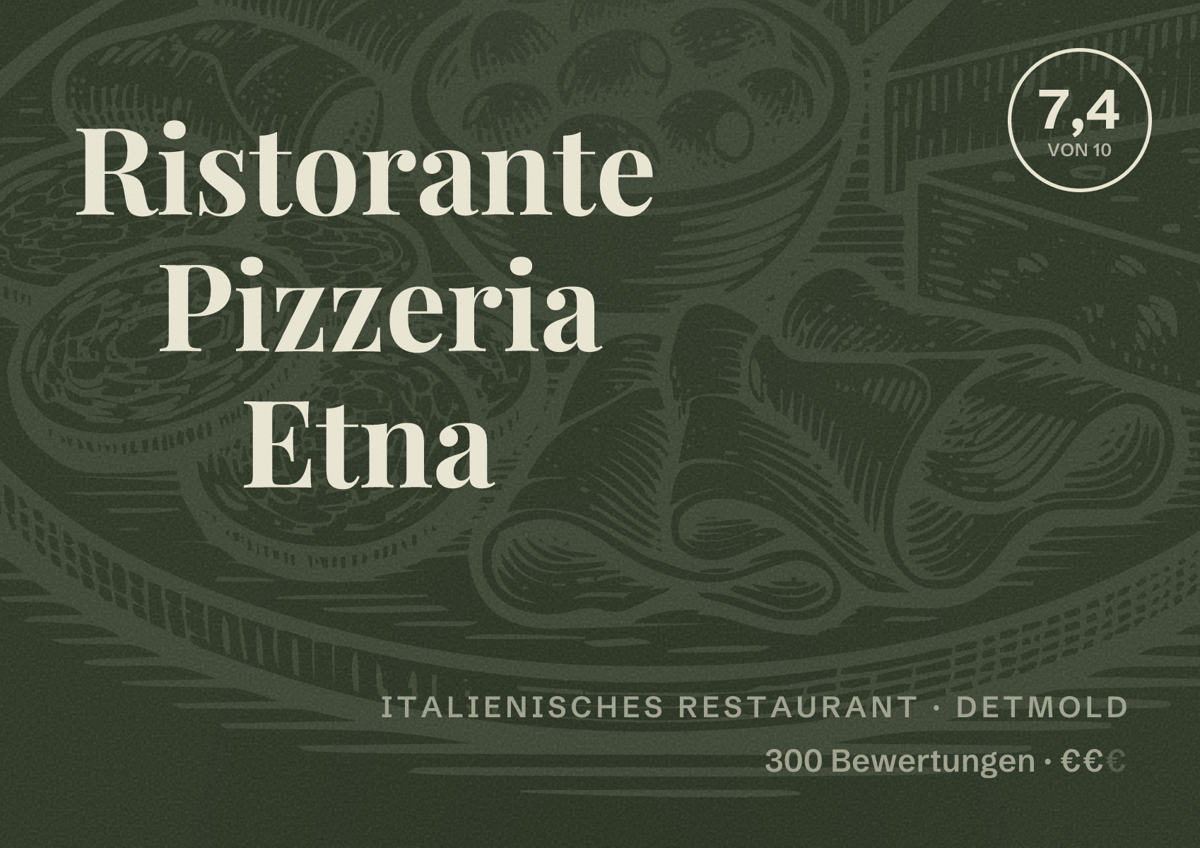 Illustriertes Poster von Ristorante Pizzeria Etna, Italienisches Restaurant in Detmold: Bewertung 7,4 von 10 aus 300 Bewertungen, Preisniveau €€