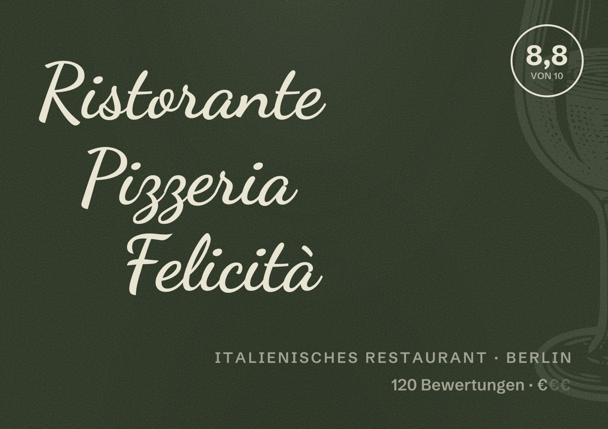 Illustriertes Poster von Ristorante Pizzeria Felicità, Italienisches Restaurant in Berlin: Bewertung 8,8 von 10 aus 120 Bewertungen, Preisniveau €
