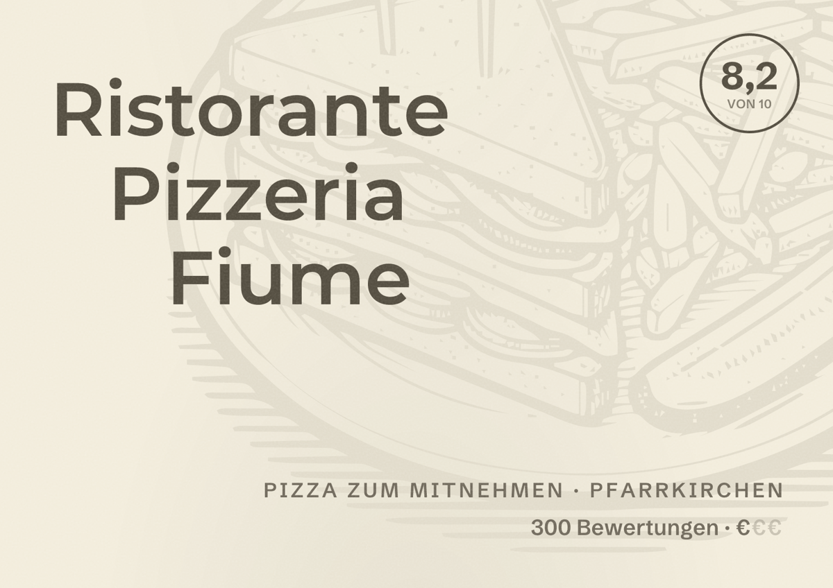 Illustriertes Poster von Ristorante Pizzeria Fiume, Pizza zum Mitnehmen in Pfarrkirchen: Bewertung 8,2 von 10 aus 300 Bewertungen, Preisniveau €