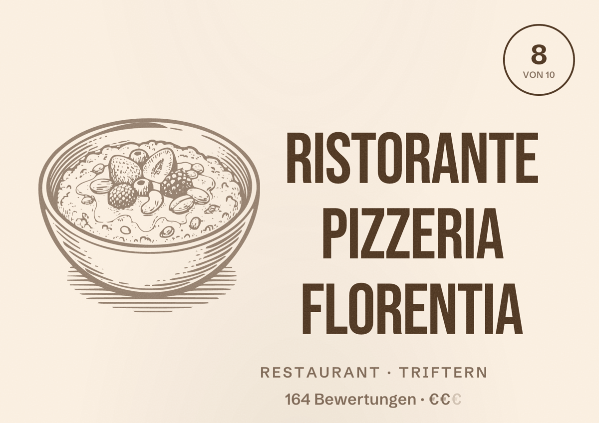 Illustriertes Poster von Ristorante Pizzeria Florentia, Restaurant in Triftern: Bewertung 8 von 10 aus 164 Bewertungen, Preisniveau €€