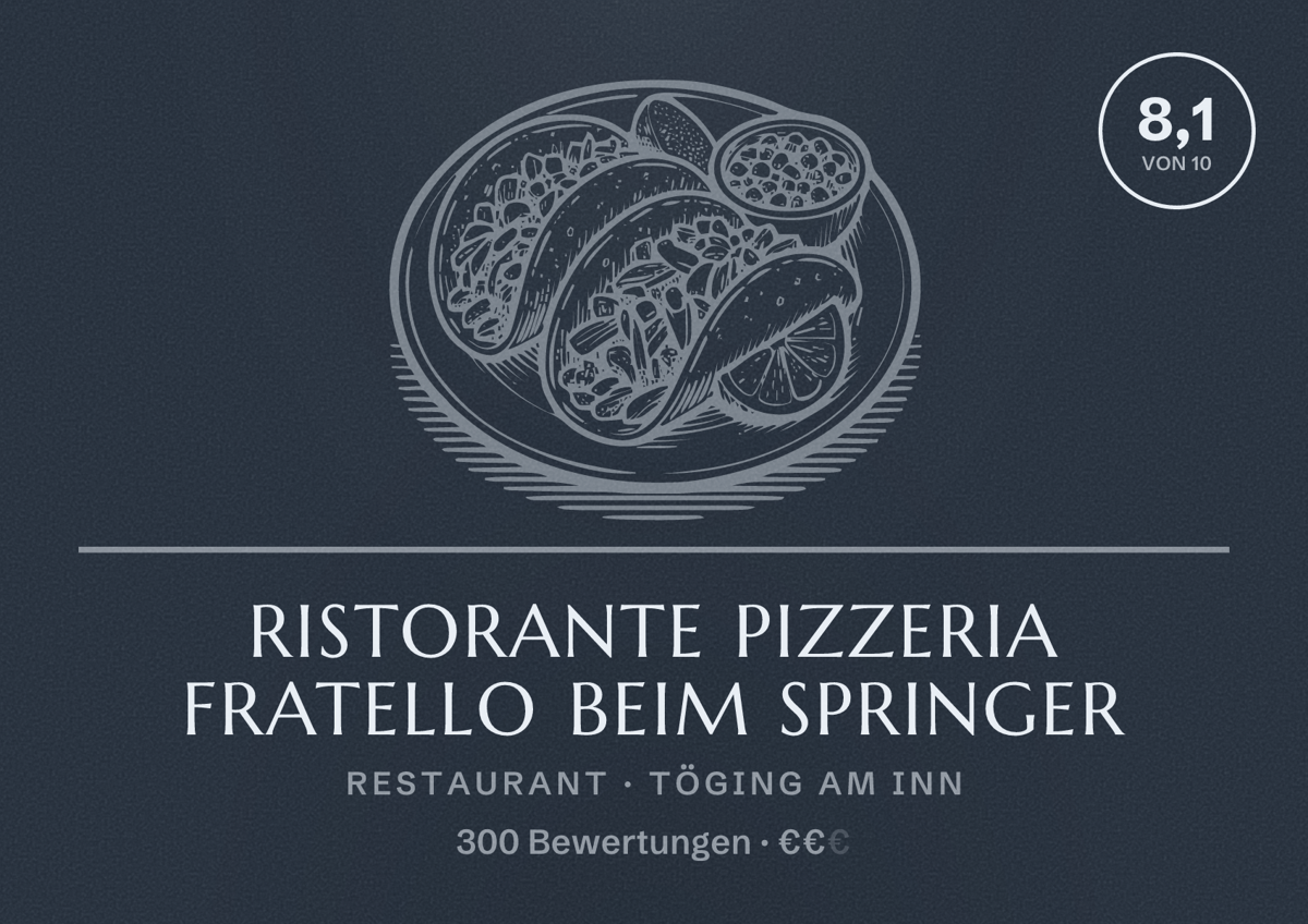 Illustriertes Poster von Ristorante Pizzeria Fratello beim Springer, Restaurant in Töging am Inn: Bewertung 8,1 von 10 aus 300 Bewertungen, Preisniveau €€