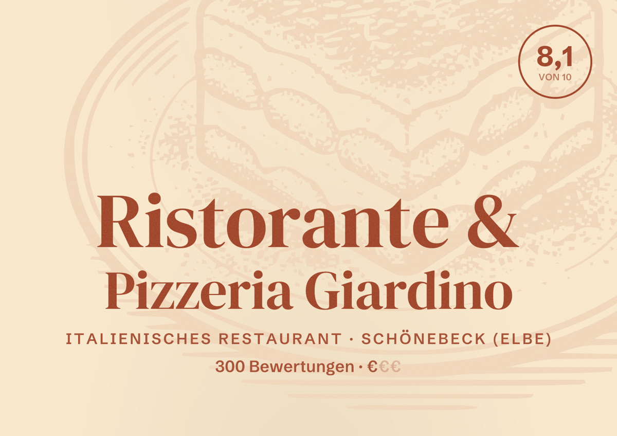 Illustriertes Poster von Ristorante & Pizzeria Giardino, Italienisches Restaurant in Schönebeck (Elbe): Bewertung 8,1 von 10 aus 300 Bewertungen, Preisniveau €