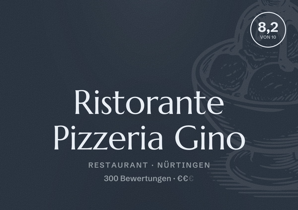 Illustriertes Poster von Ristorante Pizzeria Gino, Restaurant in Nürtingen: Bewertung 8,2 von 10 aus 300 Bewertungen, Preisniveau €€