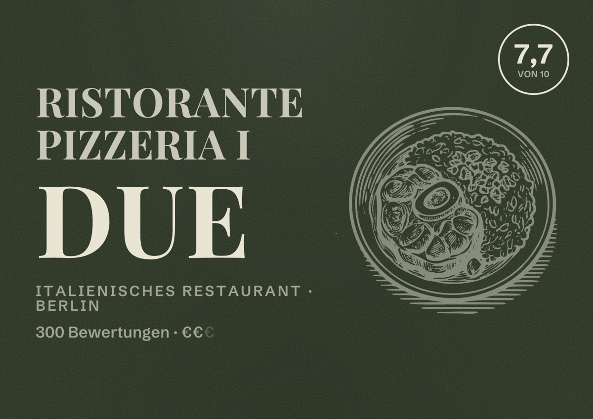 Illustriertes Poster von Ristorante Pizzeria I DUE, Italienisches Restaurant in Berlin: Bewertung 7,7 von 10 aus 300 Bewertungen, Preisniveau €€