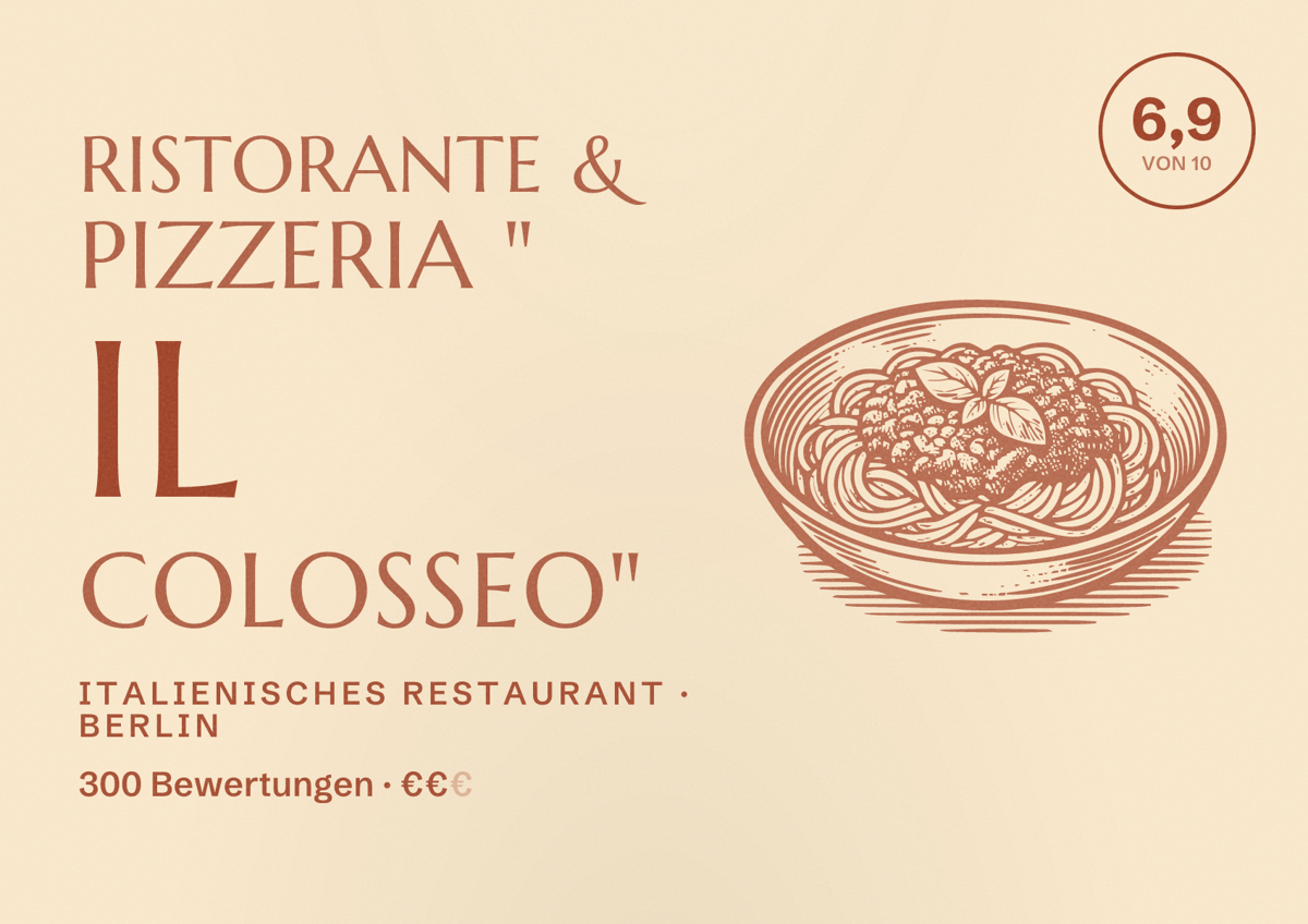 Illustriertes Poster von Ristorante & Pizzeria " IL Colosseo", Italienisches Restaurant in Berlin: Bewertung 6,9 von 10 aus 300 Bewertungen, Preisniveau €€