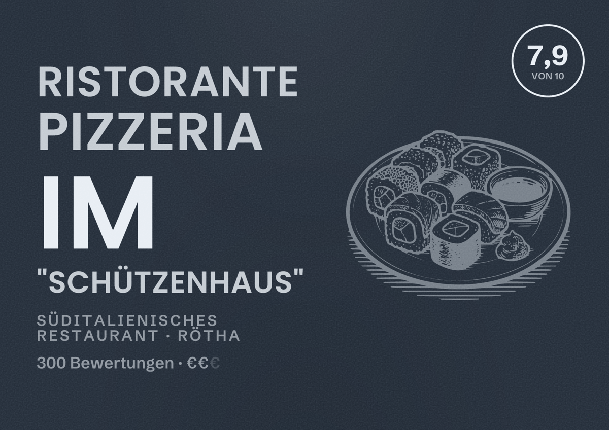 Illustriertes Poster von Ristorante Pizzeria im "Schützenhaus", Süditalienisches Restaurant in Rötha: Bewertung 7,9 von 10 aus 300 Bewertungen, Preisniveau €€