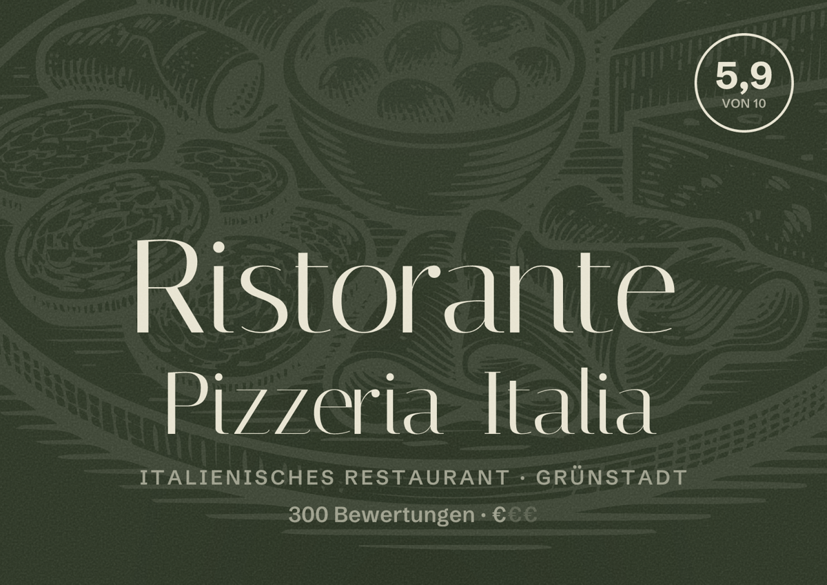 Illustriertes Poster von Ristorante Pizzeria Italia, Italienisches Restaurant in Grünstadt: Bewertung 5,9 von 10 aus 300 Bewertungen, Preisniveau €