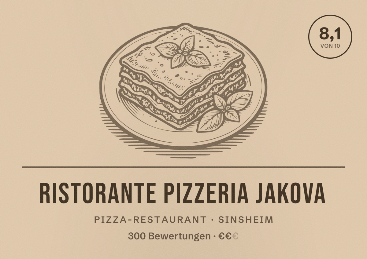 Illustriertes Poster von Ristorante Pizzeria Jakova, Pizza-Restaurant in Sinsheim: Bewertung 8,1 von 10 aus 300 Bewertungen, Preisniveau €€