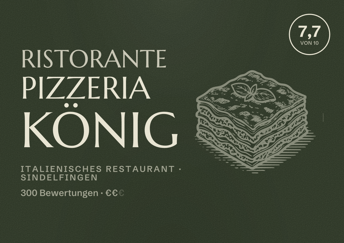 Illustriertes Poster von Ristorante Pizzeria König, Italienisches Restaurant in Sindelfingen: Bewertung 7,7 von 10 aus 300 Bewertungen, Preisniveau €€