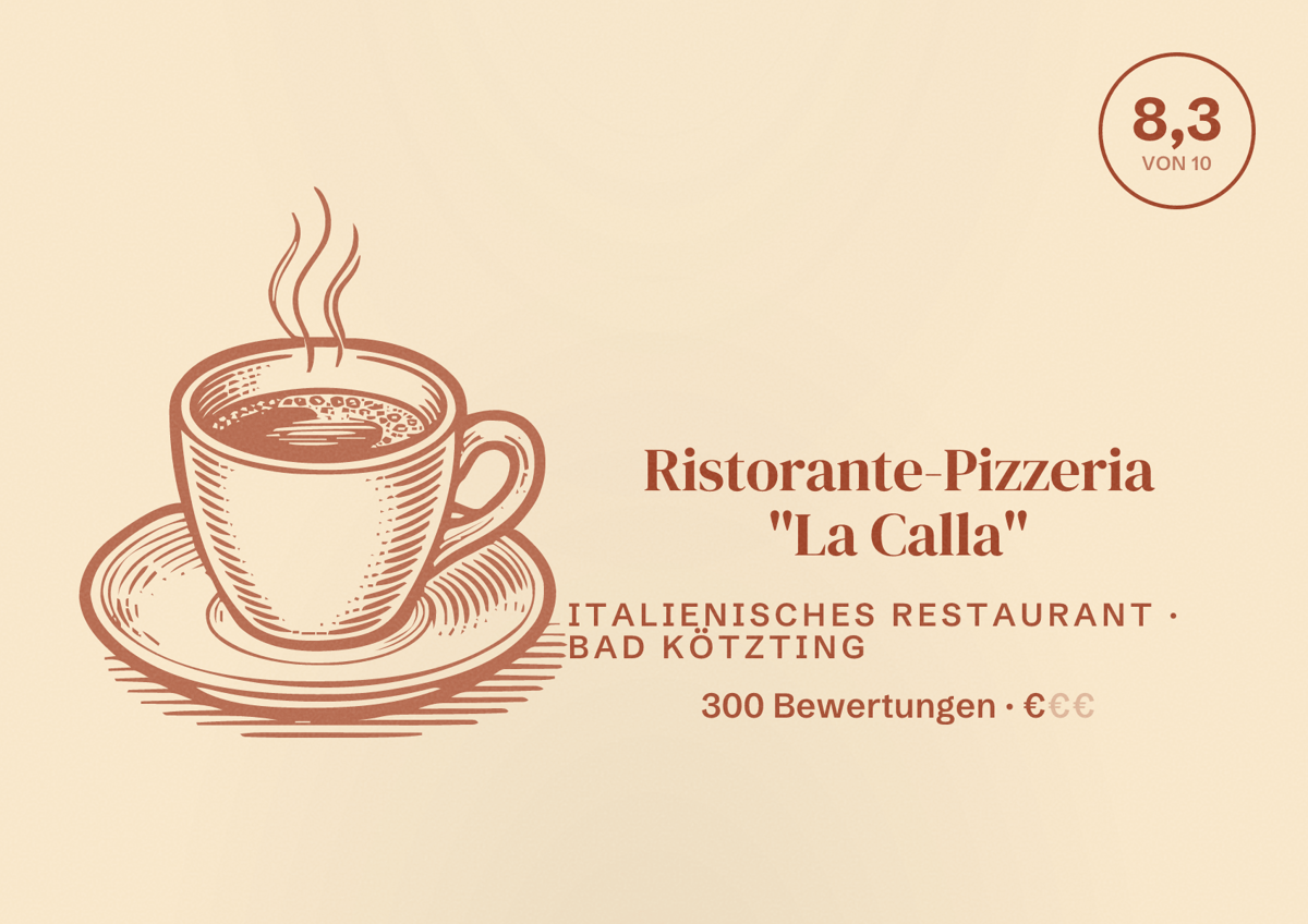 Illustriertes Poster von Ristorante-Pizzeria "La Calla", Italienisches Restaurant in Bad Kötzting: Bewertung 8,3 von 10 aus 300 Bewertungen, Preisniveau €
