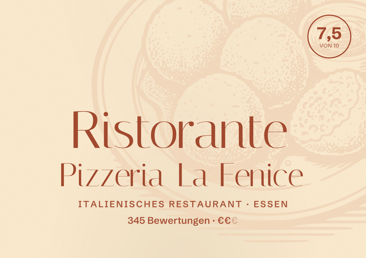Illustriertes Poster von Ristorante Pizzeria La Fenice, Italienisches Restaurant in Essen: Bewertung 7,5 von 10 aus 345 Bewertungen, Preisniveau €€