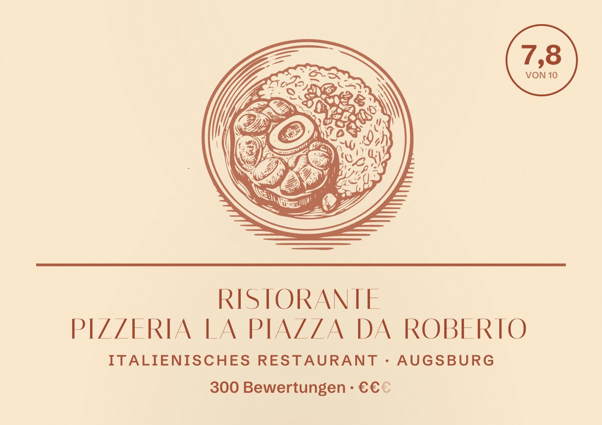 Illustriertes Poster von Ristorante Pizzeria La Piazza Da Roberto, Italienisches Restaurant in Augsburg: Bewertung 7,8 von 10 aus 300 Bewertungen, Preisniveau €€