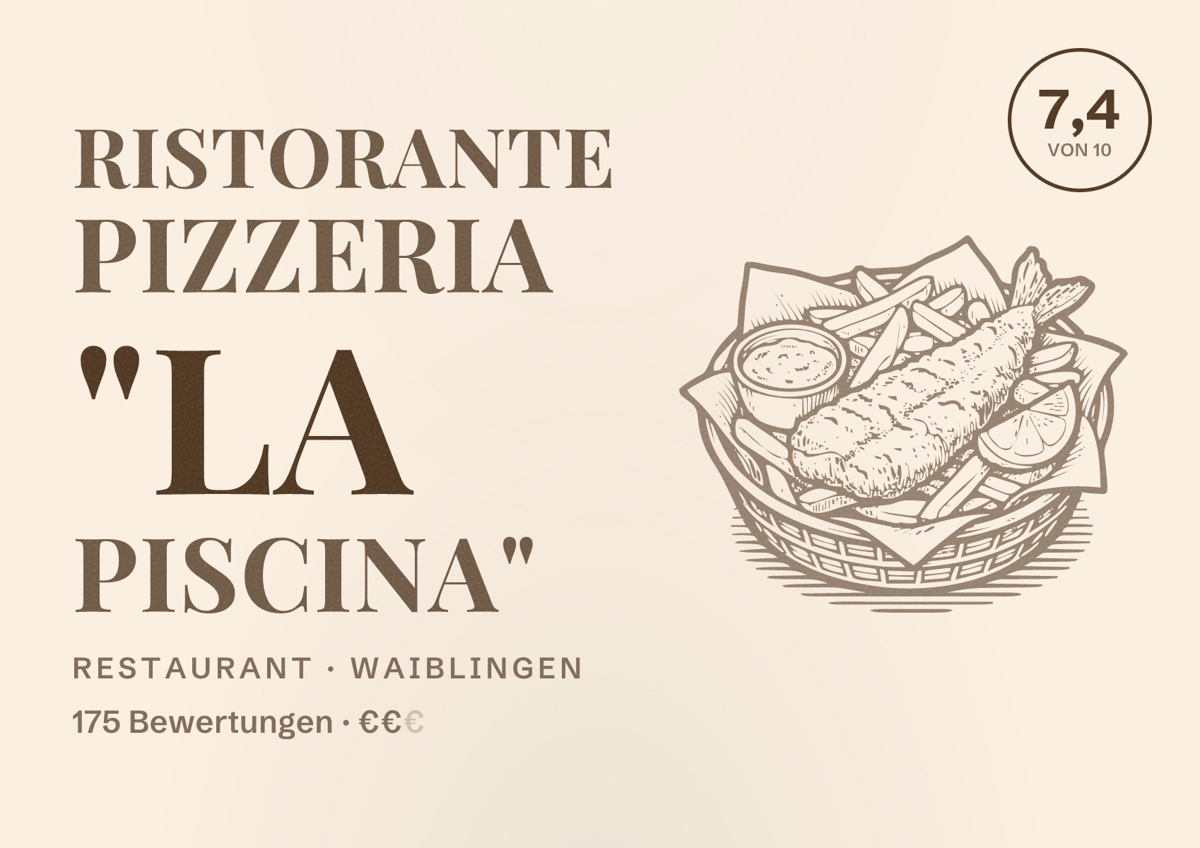 Illustriertes Poster von Ristorante Pizzeria "La Piscina", Restaurant in Waiblingen: Bewertung 7,4 von 10 aus 175 Bewertungen, Preisniveau €€