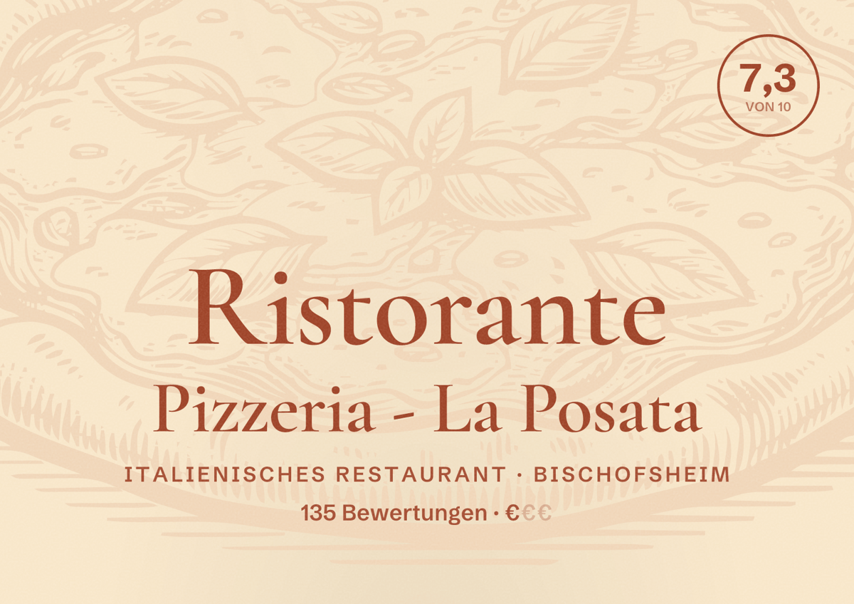 Illustriertes Poster von Ristorante Pizzeria - La Posata, Italienisches Restaurant in Bischofsheim: Bewertung 7,3 von 10 aus 135 Bewertungen, Preisniveau €