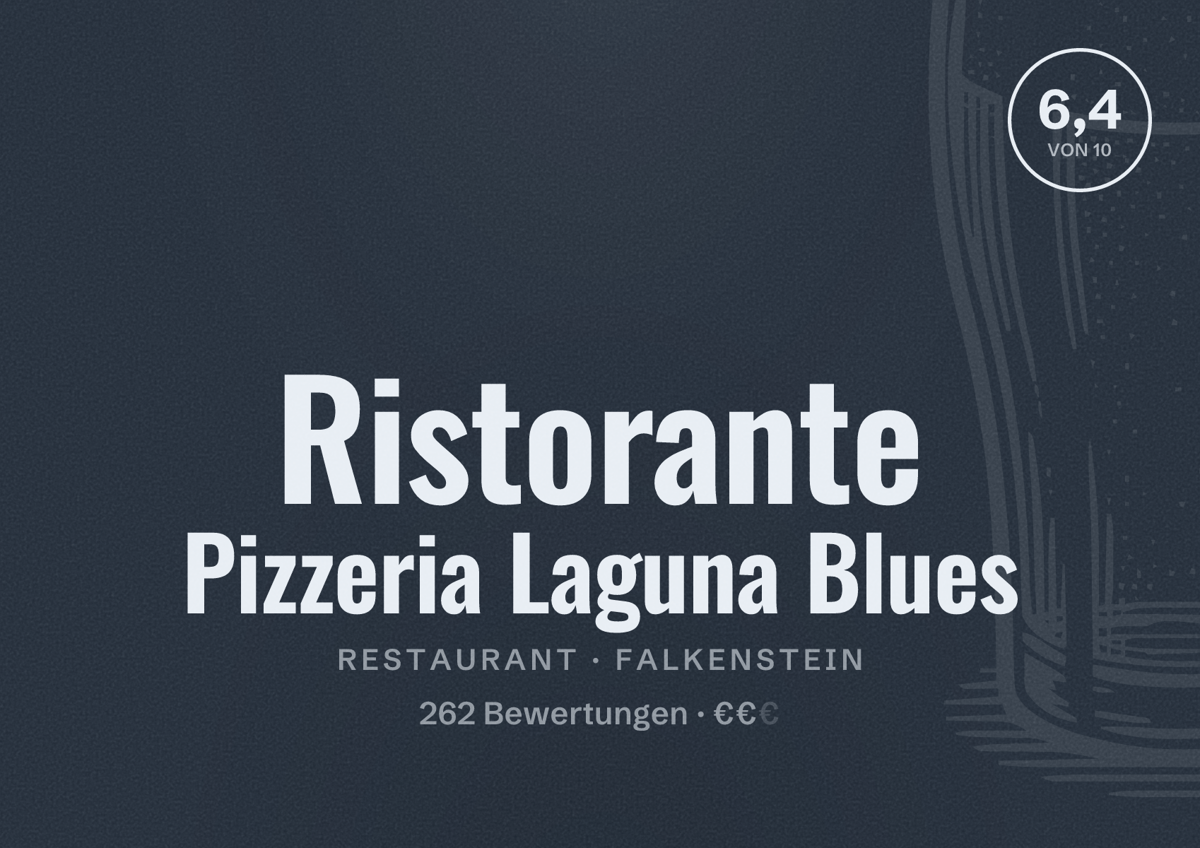 Illustriertes Poster von Ristorante Pizzeria Laguna Blues, Restaurant in Falkenstein: Bewertung 6,4 von 10 aus 262 Bewertungen, Preisniveau €€