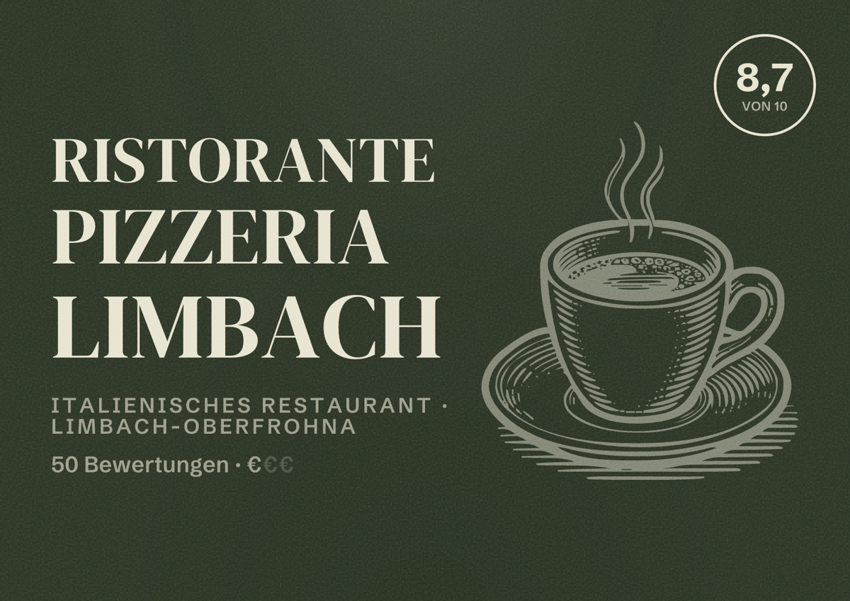 Illustriertes Poster von Ristorante Pizzeria Limbach, Italienisches Restaurant in Limbach-Oberfrohna: Bewertung 8,7 von 10 aus 50 Bewertungen, Preisniveau €