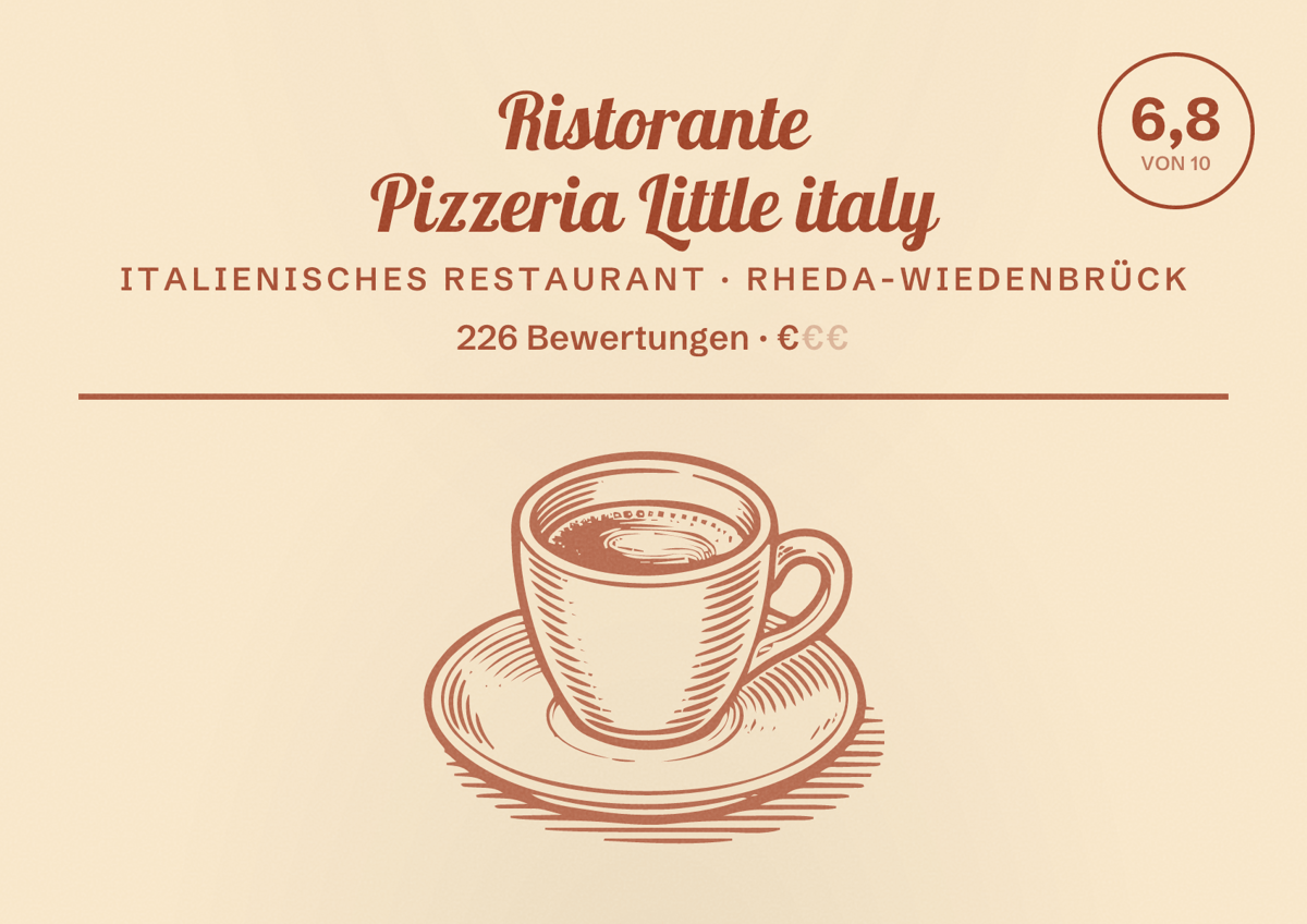 Illustriertes Poster von Ristorante Pizzeria Little italy, Italienisches Restaurant in Rheda-Wiedenbrück: Bewertung 6,8 von 10 aus 226 Bewertungen, Preisniveau €