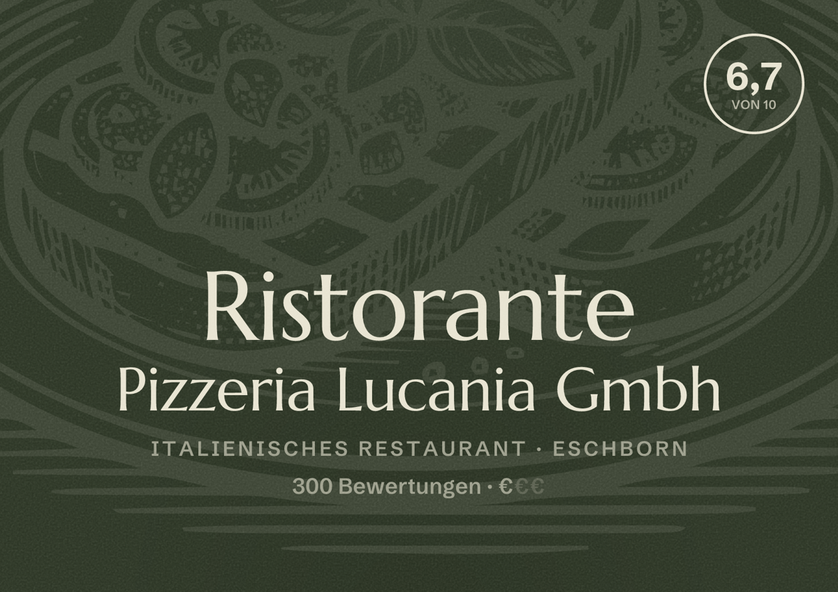 Illustriertes Poster von Ristorante Pizzeria Lucania Gmbh, Italienisches Restaurant in Eschborn: Bewertung 6,7 von 10 aus 300 Bewertungen, Preisniveau €