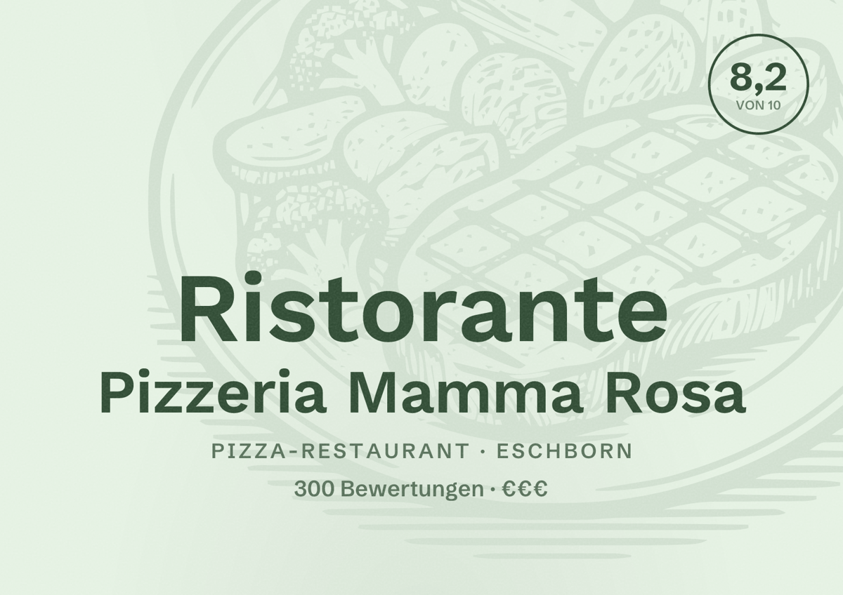 Illustriertes Poster von Ristorante Pizzeria Mamma Rosa, Pizza-Restaurant in Eschborn: Bewertung 8,2 von 10 aus 300 Bewertungen, Preisniveau €€€