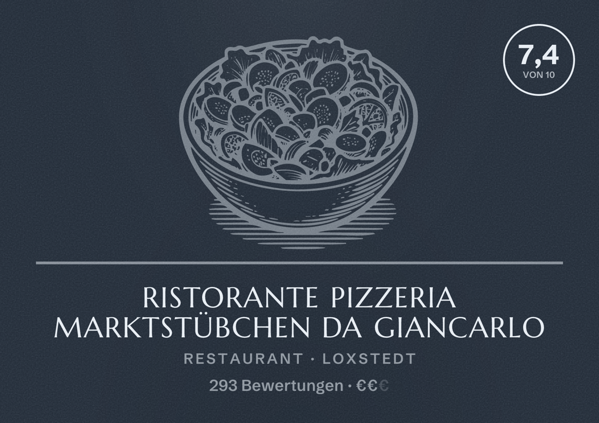 Illustriertes Poster von Ristorante Pizzeria Marktstübchen da Giancarlo, Restaurant in Loxstedt: Bewertung 7,4 von 10 aus 293 Bewertungen, Preisniveau €€
