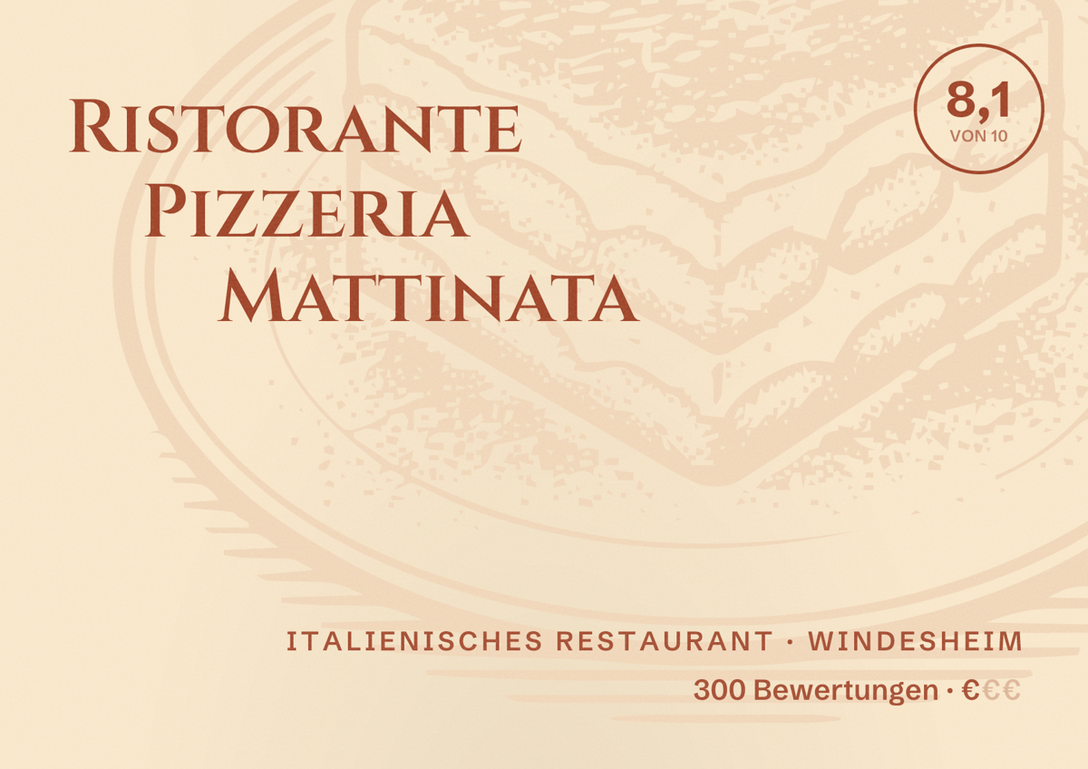 Illustriertes Poster von Ristorante Pizzeria Mattinata, Italienisches Restaurant in Windesheim: Bewertung 8,1 von 10 aus 300 Bewertungen, Preisniveau €