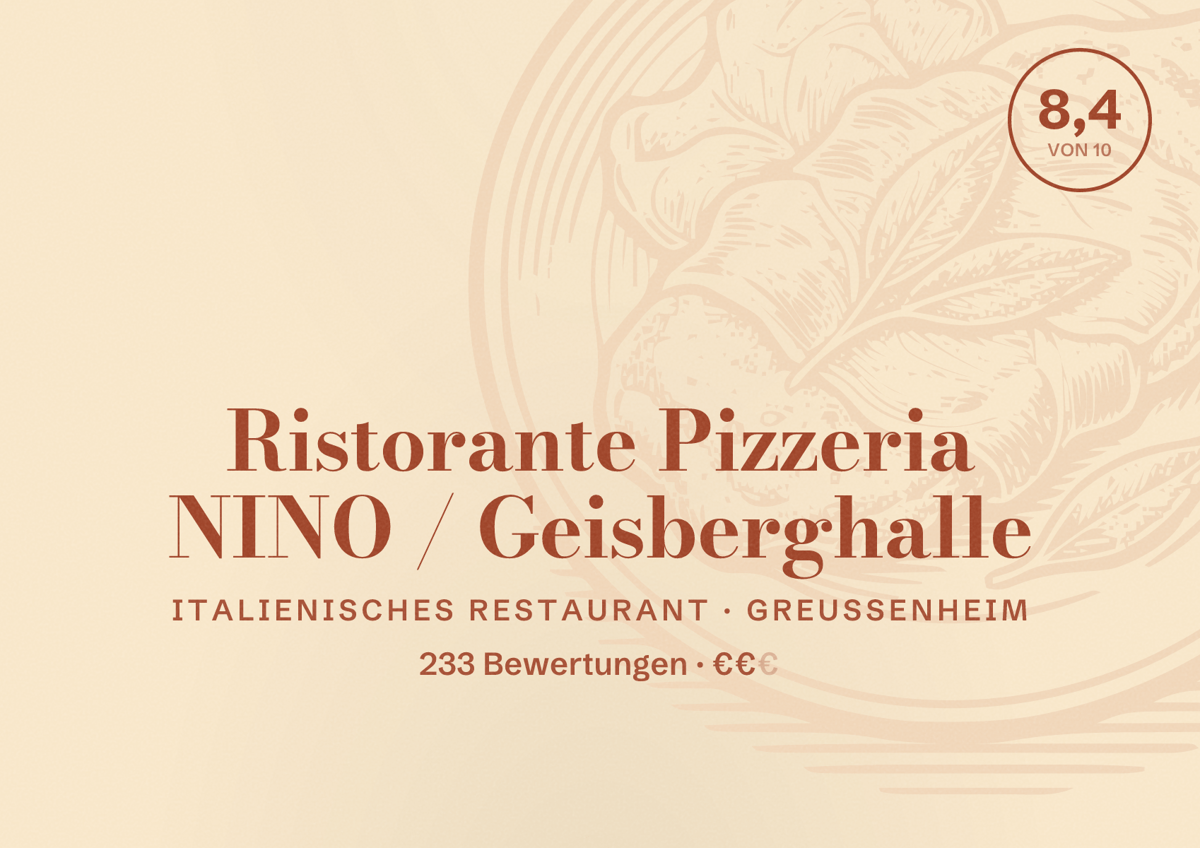 Illustriertes Poster von Ristorante Pizzeria NINO / Geisberghalle, Italienisches Restaurant in Greußenheim: Bewertung 8,4 von 10 aus 233 Bewertungen, Preisniveau €€