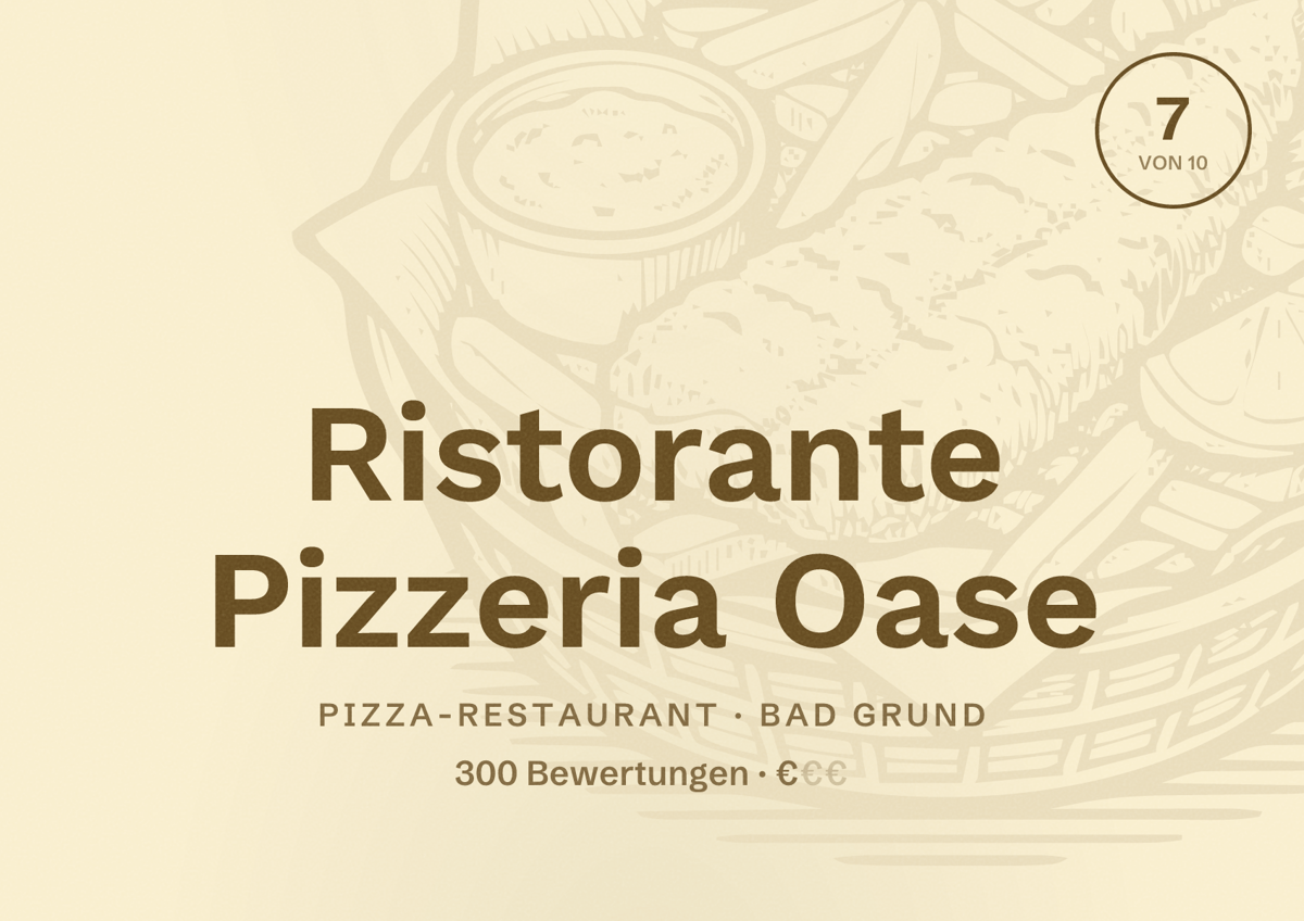 Illustriertes Poster von Ristorante Pizzeria Oase, Pizza-Restaurant in Bad Grund: Bewertung 7 von 10 aus 300 Bewertungen, Preisniveau €